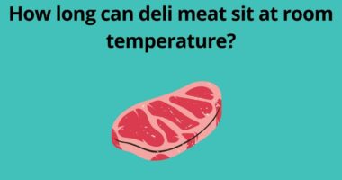 How long can deli meat sit at room temperature
