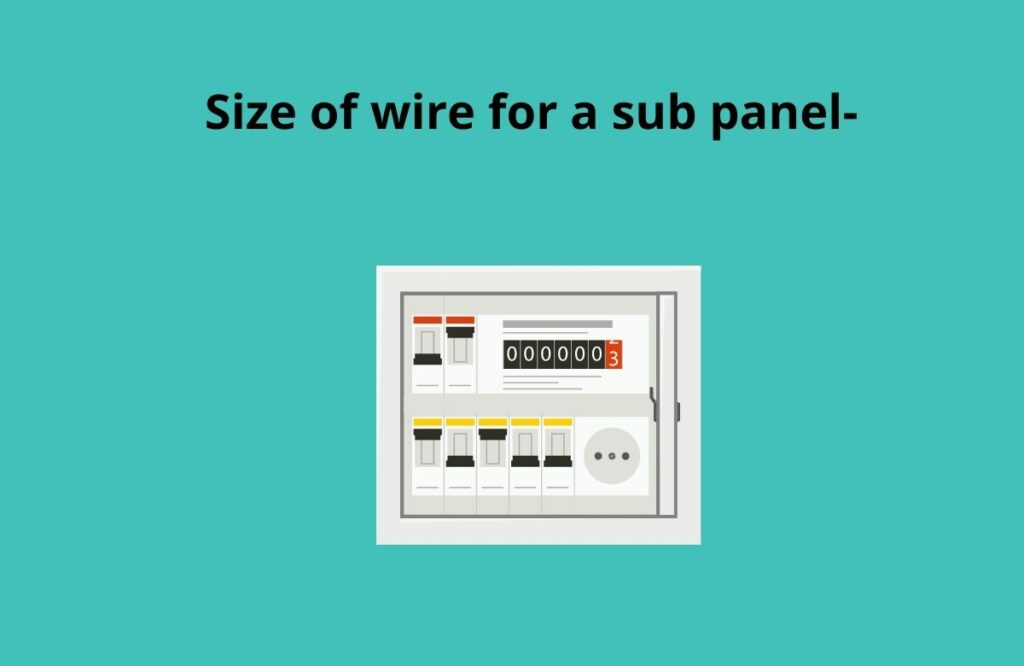 Size of wire for a sub panel
