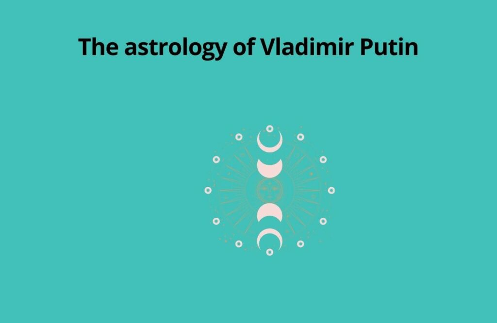 The astrology of Vladimir Putin