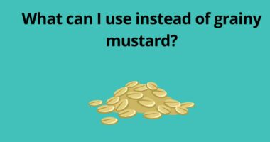 What can I use instead of grainy mustard