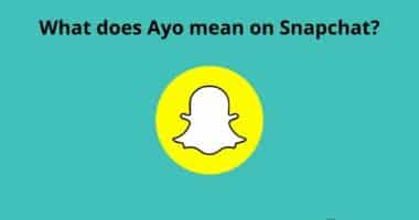 What does Ayo mean on Snapchat