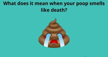 What does it mean when your poop smells like death