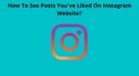 How To See Posts Youve Liked On Instagram Website