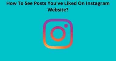 How To See Posts Youve Liked On Instagram Website