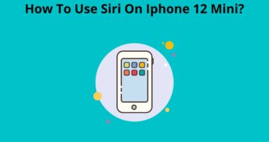How To Use Siri On Iphone 12 Mini