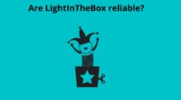 Are LightInTheBox reliable