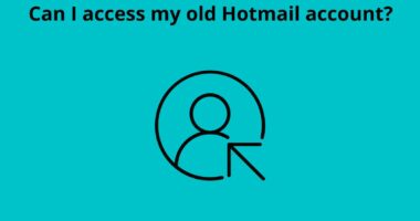Can I access my old Hotmail account