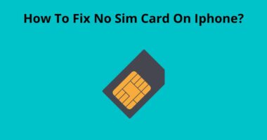 How To Fix No Sim Card On Iphone