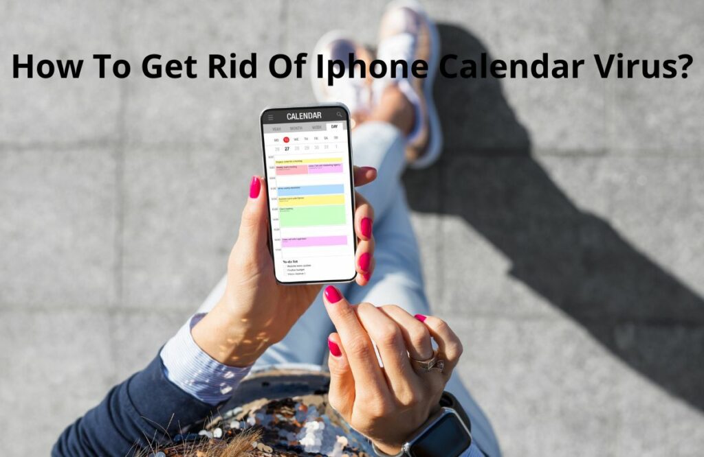 How To Get Rid Of Iphone Calendar Virus? 2 How To Get Rid Of Iphone Calendar Virus 1