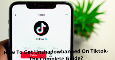 How To Get Unshadowbanned On Tiktok The Complete Guide