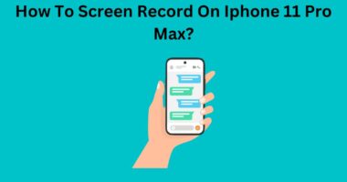 How To Screen Record On Iphone 11 Pro Max