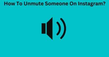 How To Unmute Someone On Instagram