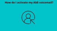 How do I activate my Aldi voicemail