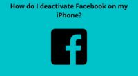 How do I deactivate Facebook on my iPhone