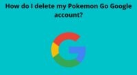 How do I delete my Pokemon Go Google account