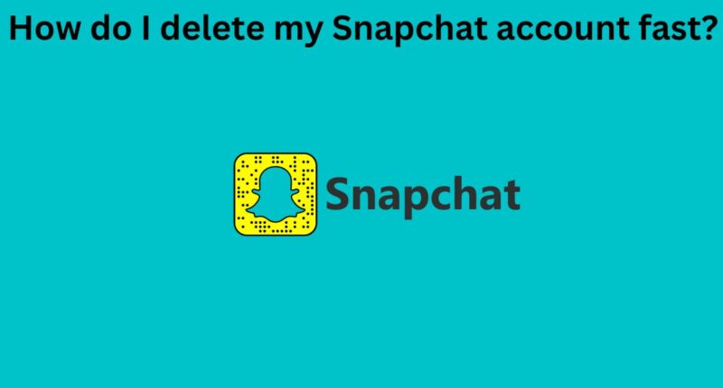 How do I delete my Snapchat account fast