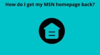How do I get my MSN homepage back