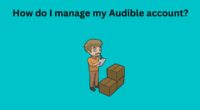 How do I manage my Audible account