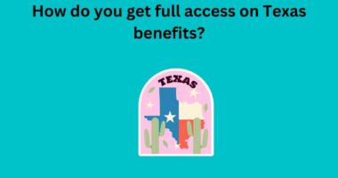 How do you get full access on Texas benefits