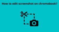 How to edit screenshot on chromebook