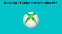 Is Fallout 76 Cross Platform Xbox Pc