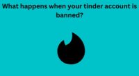 What happens when your tinder account is banned