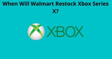 When Will Walmart Restock Xbox Series X