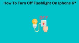 How To Turn Off Flashlight On Iphone 6
