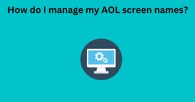 How do I manage my AOL screen names